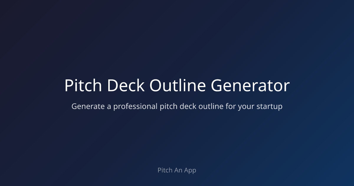 Free Pitch Deck Outline Generator - Create Your Startup Pitch | Pitch ...